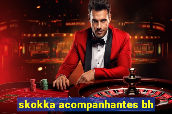 skokka acompanhantes bh